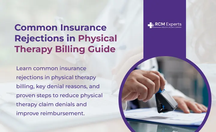 Common Insurance Rejections in Physical Therapy Billing Guide