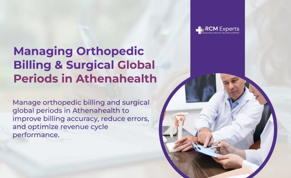 Managing Orthopedic Billing & Surgical Global Periods in Athenahealth