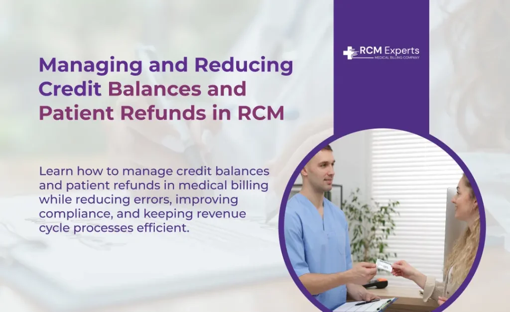 Managing and Reducing Credit Balances and Patient Refunds in RCM