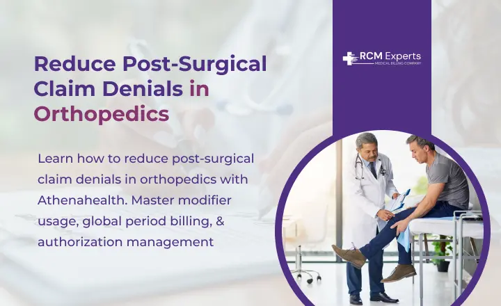  Reduce Post-Surgical Claim Denials in Orthopedics