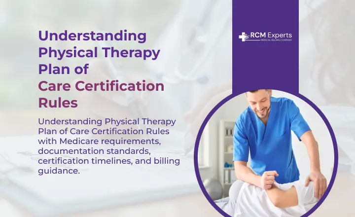 Understanding Physical Therapy Plan of Care Certification Rules